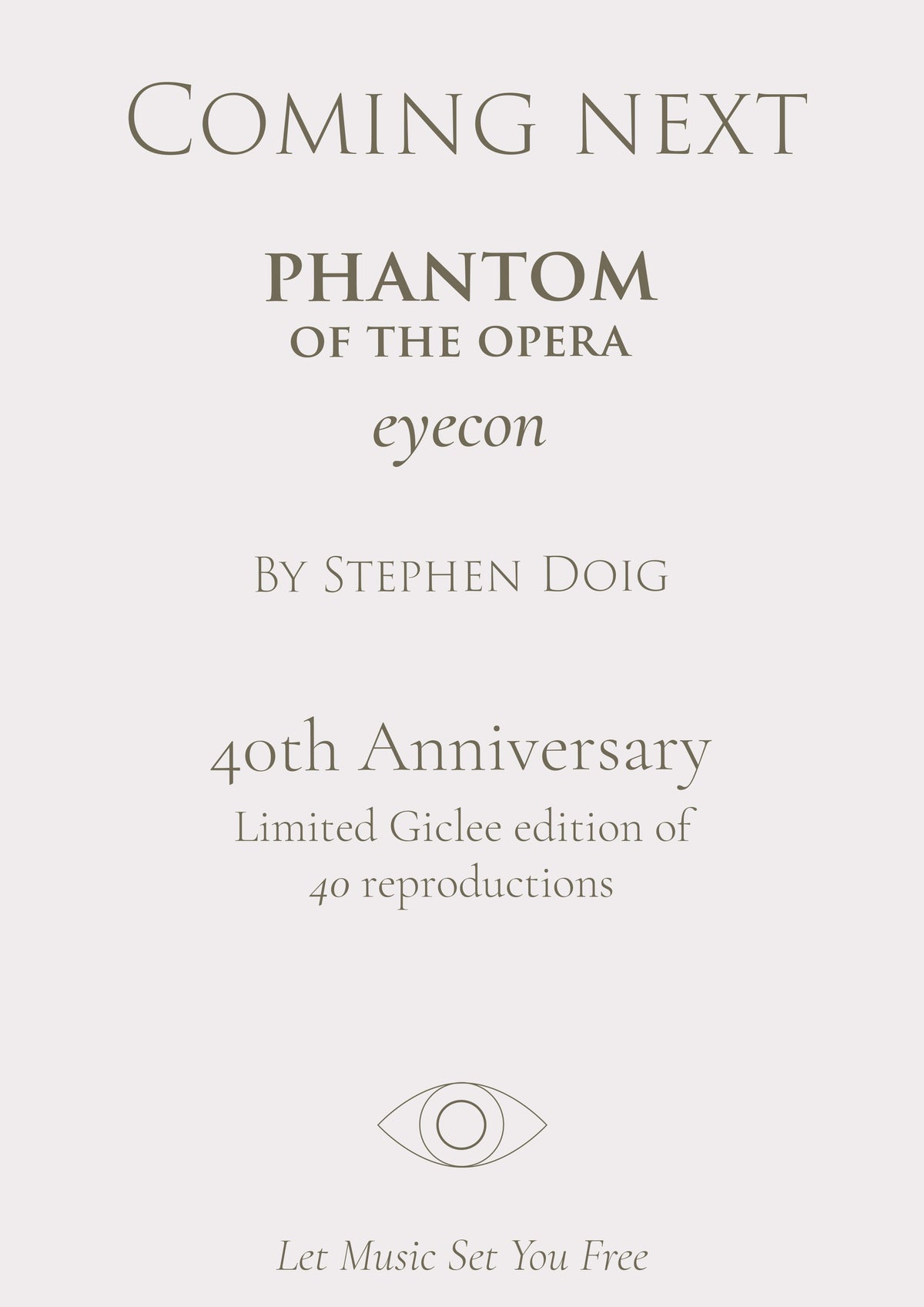 PHANTOM Of The Opera - 40th Anniversary - eyecon by Stephen Doig