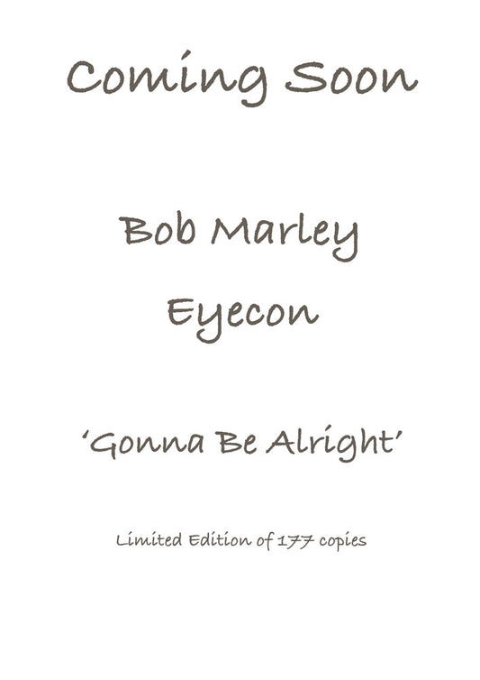 Bob Marley -  Gonna Be Alright - Eyecon by Stephen Doig