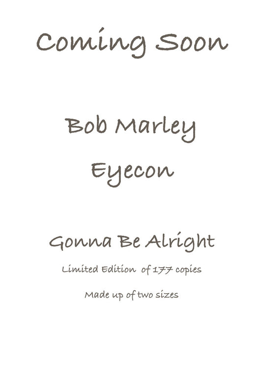 Bob Marley -  Gonna Be Alright - Eyecon by Stephen Doig